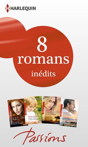 Téléchargez le livre :  8 romans Passions inédits (nº447 à 450 - février 2014)