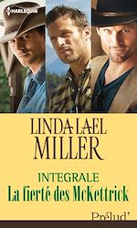 Télécharger le livre :  La fierté des McKettrick : l'intégrale de la série