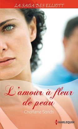 Télécharger le livre :  L'amour à fleur de peau (Saga)