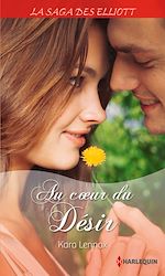 Télécharger le livre :  Au coeur du désir (Saga)