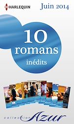 Télécharger le livre :  10 romans Azur inédits (n°3475 à 3484 - juin 2014)