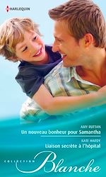 Télécharger le livre :  Un nouveau bonheur pour Samantha - Liaison secrète à l'hôpital