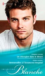 Télécharger le livre :  Un chirurgien dans le désert - Retrouvailles à l'Oceancrest Hospital