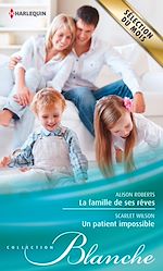 Télécharger le livre :  La famille de ses rêves - Un patient impossible