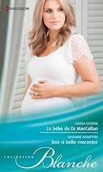 Télécharger le livre :  Le bébé du Dr MacCallan - Une si belle rencontre