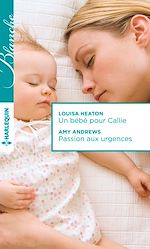 Télécharger le livre :  Un bébé pour Callie - Passion aux urgences