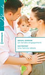 Télécharger le livre :  Un tendre engagement - Une famille idéale
