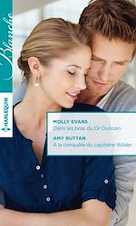 Télécharger le livre :  Dans les bras du Dr Duncan - A la conquête du capitaine Wilder