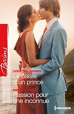 Télécharger le livre :  Le baiser d'un prince - Passion pour une inconnue