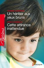 Télécharger le livre :  Un héritier aux yeux bruns - Cette attirance inattendue