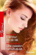 Télécharger le livre :  L'amour de sa vie - Une passion tumultueuse