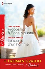 Télécharger le livre :  Proposition à Bride Mountain - Le secret d'un homme - Un ennemi irrésistible