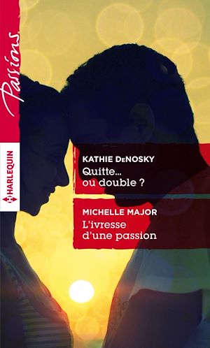 Téléchargez le livre :  Quitte... ou double ? - L'ivresse d'une passion