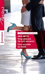 Télécharger le livre :  Trop proche de son ennemi - Une mariée en fuite