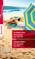 Télécharger le livre :  Promesses sur une île - S'il m'aime encore...