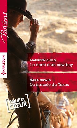 Télécharger le livre :  La fierté d'un cow-boy - La fiancée du Texas