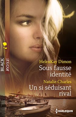 Télécharger le livre :  Sous fausse identité - Un si séduisant rival