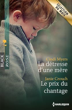 Télécharger le livre :  La détresse d'une mère - Le prix du chantage