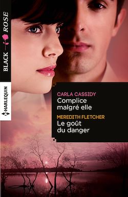 Télécharger le livre :  Complice malgré elle - Le goût du danger