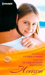 Télécharger le livre :  Un papa à marier - Un coup de foudre imprévisible