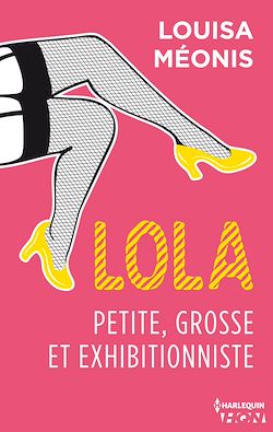 Télécharger le livre :  Lola S1.E1  - Petite, grosse et exhibitionniste