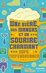 Télécharger le livre :  Une bière, des mangas et un sourire charmant