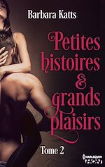Télécharger le livre :  Petites histoires et grands plaisirs - tome 2