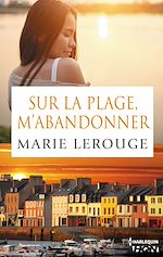 Télécharger le livre :  Sur la plage m'abandonner