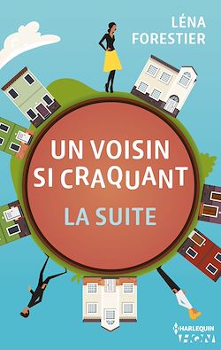 Télécharger le livre :  Un voisin si craquant - la suite