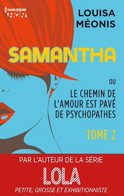 Télécharger le livre :  Samantha T2 - ou Le chemin de l'amour est pavé de psychopathes