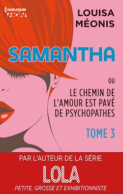 Télécharger le livre :  Samantha T3 - ou Le chemin de l'amour est pavé de psychopathes
