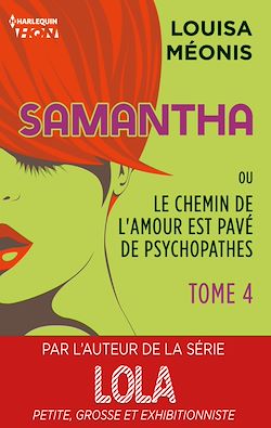 Télécharger le livre :  Samantha T4 - ou Le chemin de l'amour est pavé de psychopathes