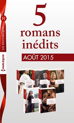 Télécharger le livre :  5 romans inédits Les Historiques (n°677 à 681 - août 2015)