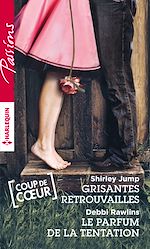 Télécharger le livre :  Grisantes retrouvailles - Le parfum de la tentation