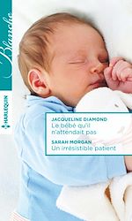 Download this eBook Le bébé qu'il n'attendait pas - Un irrésistible patient