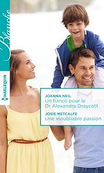 Download this eBook Un fiancé pour le Dr Alexandra Draycott - Une inoubliable passion