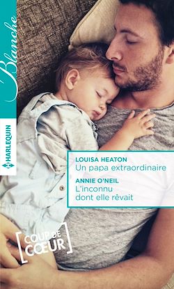Télécharger le livre :  Un papa extraordinaire - L'inconnu dont elle rêvait