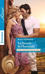 Télécharger le livre :  La fiancée de l'hacienda