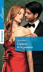 Télécharger le livre :  L'ardeur de la passion