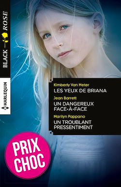 Télécharger le livre :  Les yeux de Briana - Un dangereux face-à-face - Un troublant pressentiment