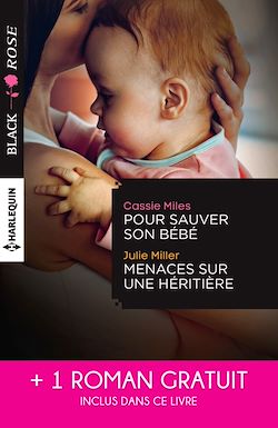 Télécharger le livre :  Pour sauver son bébé - Menaces sur une héritière - Un étrange mariage