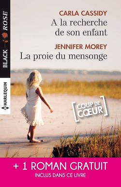 Télécharger le livre :  A la recherche de son enfant - La proie du mensonge - Double jeu amoureux