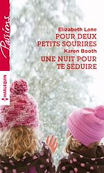 Télécharger le livre :  Pour deux petits sourires - Une nuit pour te séduire