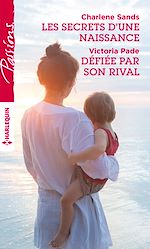 Télécharger le livre :  Les secrets d'une naissance - Défiée par son rival