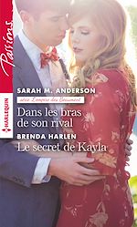 Télécharger le livre :  Dans les bras de son rival - Le secret de Kayla