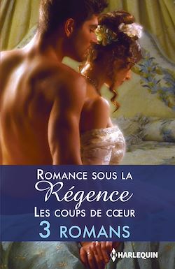 Télécharger le livre :  Romance sous la Régence : les coups de coeur