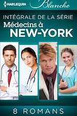 Télécharger le livre :  Série "Médecins à New York" : l'intégrale