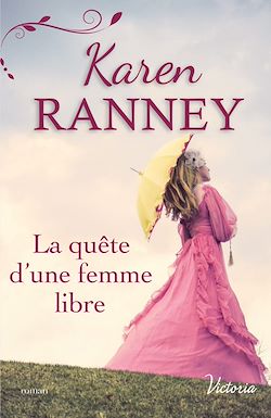 Télécharger le livre :  La quête d'une femme libre