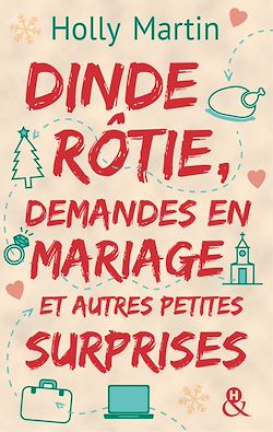 Télécharger le livre :  Dinde rôtie, demandes en mariage et autres petites surprises