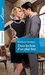 Télécharger le livre :  Dans les bras d'un play-boy